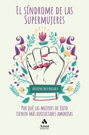 EL SÍNDROME DE LAS SUPERMUJERES | 9788418114021 | BOLINCHES SÁNCHEZ, ANTONI | Llibreria Online de Tremp