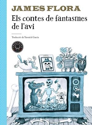 ELS CONTES DE FANTASMES DE L'AVI | 9788417552749 | FLORA, JAMES | Llibreria Online de Tremp