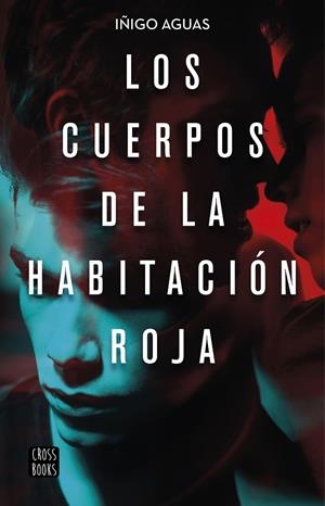 LOS CUERPOS DE LA HABITACIÓN ROJA | 9788408223252 | AGUAS, IÑIGO | Llibreria Online de Tremp