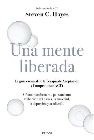 UNA MENTE LIBERADA | 9788449336607 | HAYES, STEVEN C. | Llibreria Online de Tremp