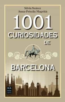 1001 CURIOSIDADES DE BARCELONA | 9788494650468 | SUÁREZ, SILVIA/PRISCILA MAGRIÑÀ, ANNA