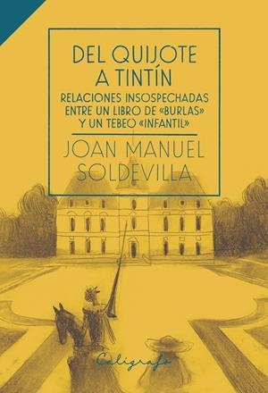 DEL QUIJOTE A TINTÍN | 9788412078282 | SOLDEVILLA ALBERTÍ, JOAN MANUEL | Llibreria Online de Tremp