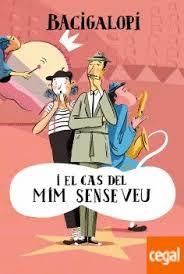 BACIGALOPI I EL CAS DEL MIM SENSE VEU | 9788494933493 | M BROCA, C. BARCELO | Llibreria Online de Tremp