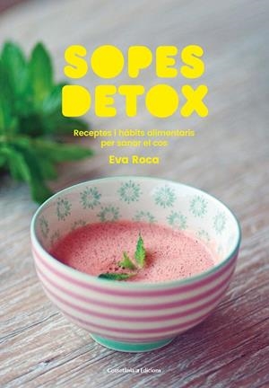 SOPES DETOX | 9788490349205 | ROCA SOLÀ, EVA | Llibreria Online de Tremp