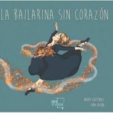 LA BAILARINA SIN CORAZÓN. | 9788417938116 | GUTIÉRREZ, NAHIR | Llibreria Online de Tremp