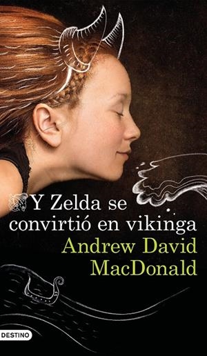 Y ZELDA SE CONVIRTIÓ EN VIKINGA | 9788423357000 | MACDONALD, ANDREW DAVID | Llibreria Online de Tremp