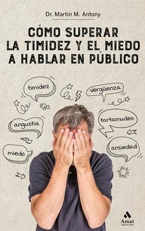COMO SUPERAR LA TIMIDEZ Y EL MIEDO A HABLAR EN PUBLICO  N.E. | 9788418114205 | ANTONY, MARTIN M.