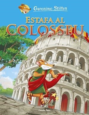 ESTAFA AL COLOSSEU | 9788491379829 | STILTON, GERONIMO | Llibreria Online de Tremp
