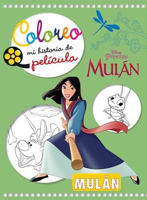 MULÁN. COLOREO MI HISTORIA DE PELÍCULA | 9788417062187 | DISNEY | Llibreria Online de Tremp