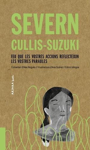 SEVERN CULLIS-SUZUKI: FEU QUE LES VOSTRES ACCIONS REFLECTEIXIN LES VOSTRES PARAU | 9788417440510 | NOGUÉS, ALEX | Llibreria Online de Tremp