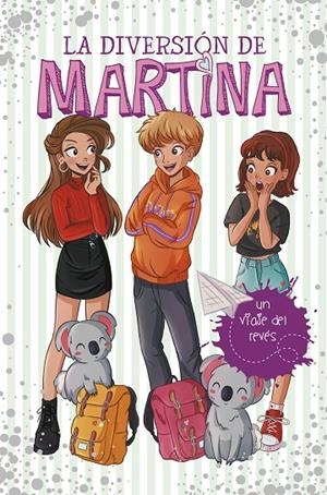 UN VIAJE DEL REVÉS (LA DIVERSIÓN DE MARTINA 8) | 9788418038273 | D'ANTIOCHIA, MARTINA | Llibreria Online de Tremp