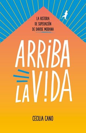 ARRIBA LA VIDA | 9788417460914 | MORANA, DAVIDE/CANO, CECILIA | Llibreria Online de Tremp