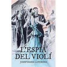 L'ESPIA DEL VIOLI | 9788418243011 | JOSEP MARIA LOPERENA | Llibreria Online de Tremp
