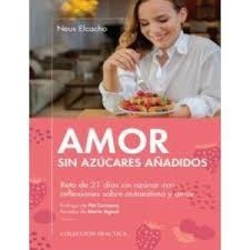 AMOR SIN AZÚCARES AÑADIDOS | 9788417432973 | ELCACHO ROVIRA, NEUS | Llibreria Online de Tremp