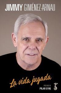 LA VIDA JUGADA | 9788417241605 | GIMENEZ-ARNAU, JIMMY | Llibreria Online de Tremp