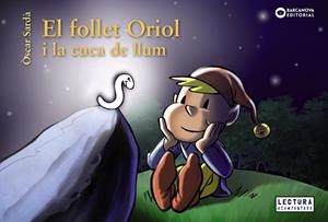 EL FOLLET ORIOL I LA CUCA DE LLUM | 9788448947859 | SARDÀ, ÒSCAR | Llibreria Online de Tremp