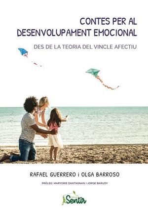 CONTES PER AL DESENVOLUPAMENT EMOCIONAL DES DE LA TEORIA DEL VINCLE AFECTIU | 9788426728302 | GUERRERO, RAFA/BARROSO, OLGA | Llibreria Online de Tremp