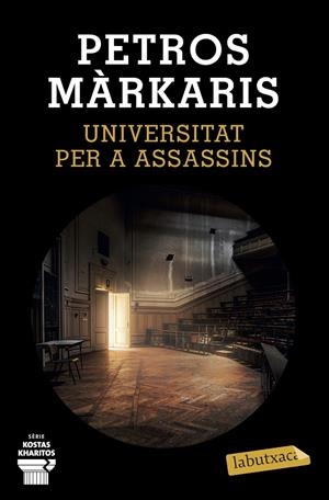 UNIVERSITAT PER A ASSASSINS | 9788417423469 | MÁRKARIS, PETROS | Llibreria Online de Tremp