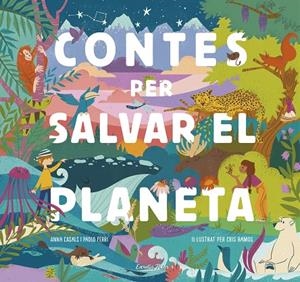 CONTES PER SALVAR EL PLANETA | 9788418134425 | FERRI, PAOLO/RAMOS, MARÍA CRISTINA