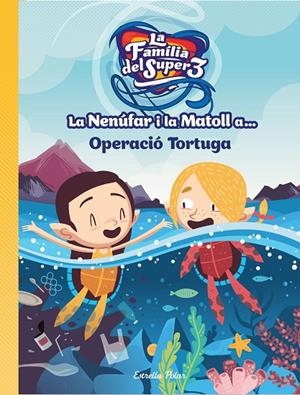 LA NENÚFAR I LA MATOLL A... OPERACIÓ TORTUGA | 9788418134234 | HAUSMANN, GERARD/JIMÉNEZ CARBÓ, CRISTINA | Llibreria Online de Tremp