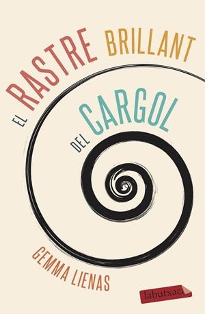 EL RASTRE BRILLANT DEL CARGOL | 9788417423551 | LIENAS, GEMMA | Llibreria Online de Tremp