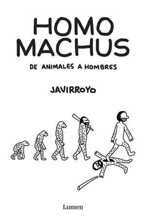 HOMO MACHUS | 9788426407412 | JAVIRROYO | Llibreria Online de Tremp