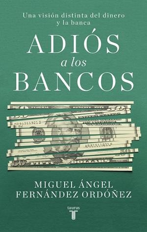 ADIÓS A LOS BANCOS | 9788430623266 | FERNÁNDEZ ORDÓÑEZ, MIGUEL | Llibreria Online de Tremp