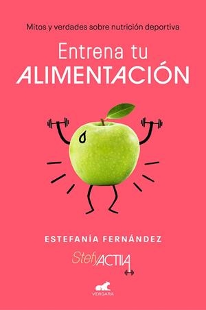 ENTRENA TU ALIMENTACIÓN | 9788417664725 | FERNÁNDEZ, ESTEFANÍA | Llibreria Online de Tremp