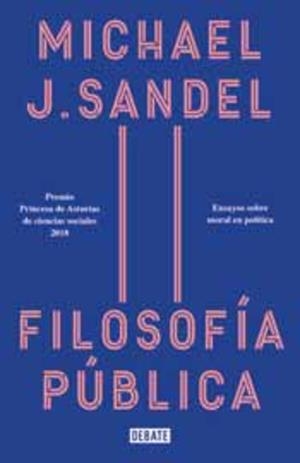 FILOSOFÍA PÚBLICA | 9788418006012 | MICHAEL J. SANDEL
