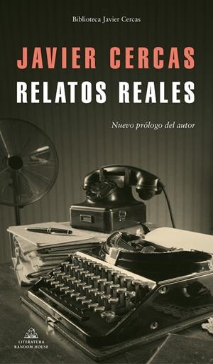 RELATOS REALES | 9788439736899 | CERCAS, JAVIER | Llibreria Online de Tremp