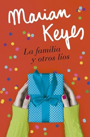 LA FAMILIA Y OTROS LÍOS | 9788401022586 | KEYES, MARIAN | Llibreria Online de Tremp