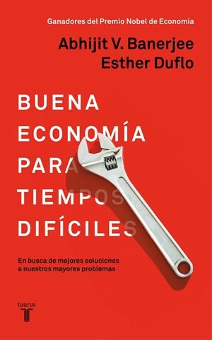BUENA ECONOMÍA PARA TIEMPOS DIFÍCILES | 9788430619832 | DUFLO, ESTHER/BANERJEE, ABHIJIT | Llibreria Online de Tremp