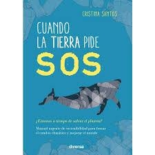CUANDO LA TIERRA PIDE SOS | 9788418087066 | CRISTINA SANTOS