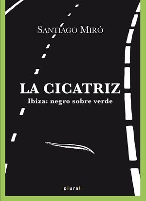 LA CICATRIZ | 9788417113919 | MIRÓ FERNÁNDEZ, SANTIAGO | Llibreria Online de Tremp