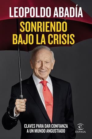 SONRIENDO BAJO LA CRISIS | 9788467060218 | ABADÍA, LEOPOLDO | Llibreria Online de Tremp