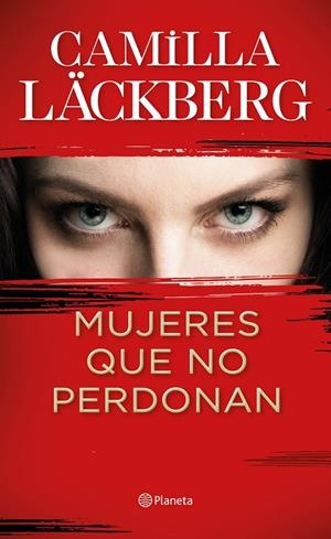 MUJERES QUE NO PERDONAN | 9788408229612 | LÄCKBERG, CAMILLA | Llibreria Online de Tremp