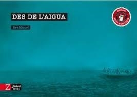 DES DE L'AIGUA | 9788417374518 | MIQUEL, EVA | Llibreria Online de Tremp