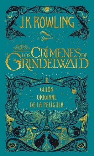 LOS CRÍMENES DE GRINDELWALD. GUION ORIGINAL DE LA PELÍCULA | 9788498389081 | ROWLING, J.K. | Llibreria Online de Tremp