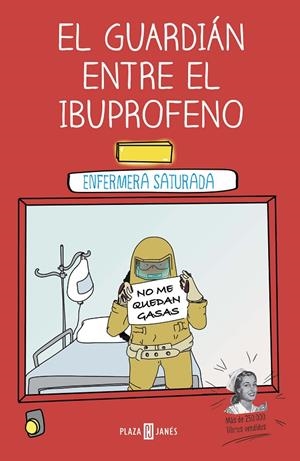 EL GUARDIÁN ENTRE EL IBUPROFENO | 9788401024399 | ENFERMERA SATURADA, | Llibreria Online de Tremp