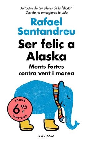 SER FELIÇ A ALASKA | 9788418132070 | SANTANDREU, RAFAEL | Llibreria Online de Tremp