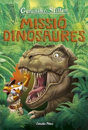 VIATGE EN EL TEMPS 11. MISSIÓ DINOSAURES | 9788418134838 | STILTON, GERONIMO | Llibreria Online de Tremp