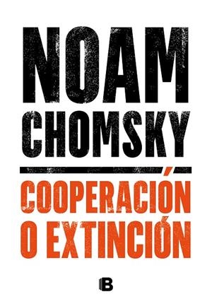 COOPERACIÓN O EXTINCIÓN | 9788466667920 | CHOMSKY, NOAM | Llibreria Online de Tremp
