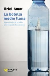 LA BOTELLA MEDIO LLENA | 9788417942885 | ORIOL AMAT | Llibreria Online de Tremp