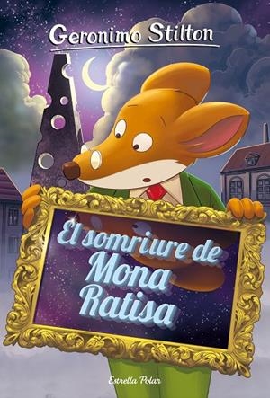 EL SOMRIURE DE MONA RATISA | 9788491377665 | STILTON, GERONIMO | Llibreria Online de Tremp