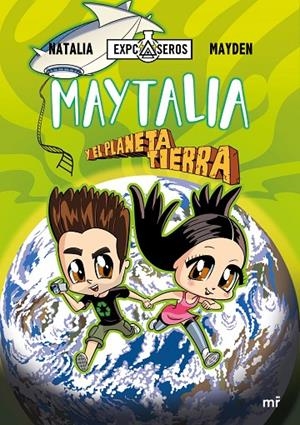 MAYTALIA Y EL PLANETA TIERRA | 9788427047006 | NATALIA/MAYDEN | Llibreria Online de Tremp