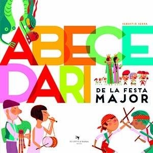 ABECEDARI DE LA FESTA MAJOR | 9788417756833 | SERRA BONILLA, SEBASTIÀ | Llibreria Online de Tremp