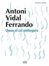 QUAN EL CEL EMBOGEIX | 9788412008302 | VIDAL FERRANDO, ANTONI | Llibreria Online de Tremp