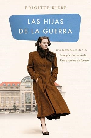 LAS HIJAS DE LA GUERRA (LAS HERMANAS DE KUDAMM 1) | 9788466667876 | RIEBE, BRIGITTE | Llibreria Online de Tremp