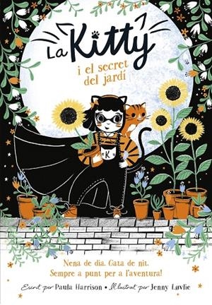 LA KITTY I EL SECRET DEL JARDÍ (=^LA KITTY^=) | 9788420451527 | HARRISON, PAULA | Llibreria Online de Tremp