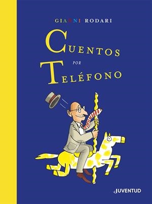 CUENTOS POR TELÉFONO. EDICIÓN ESPECIAL | 9788426146632 | RODARI, GIANNI | Llibreria Online de Tremp